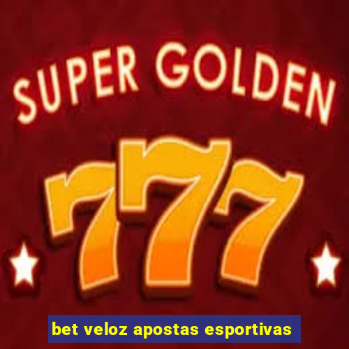 bet veloz apostas esportivas